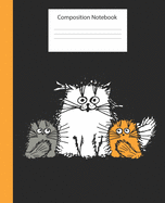 Composition Notebook: Cute Funny Cat Notebook -Wide Ruled School Paper-150 pages