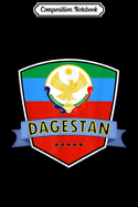 Composition Notebook: Dagestan Flag. Dagestan Emblem Perfect for Dagestani Native Journal/Notebook Blank Lined Ruled 6x9 100 Pages