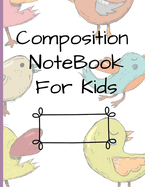 Composition NoteBook for Kids: Early Creative Kids Composition Notebook with Illustration Space and Dotted Midline Draw and Write journal for kids K-2 Mead Primary Journal Creative Story Tablet