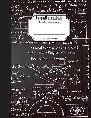 Composition Notebook Graph Ruled Paper 8.5 X 11 200 Page 4x4 Grid Per Inch, Mathematics Black Chalkboard: Large Composition Book Journal for School Student/Teacher/Office - Library, Bb Book'n