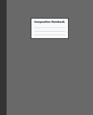 Composition Notebook: Gray Black, WIDE Ruled, 110 pages - Stylish Classic Journal Notebook for Home Work Office Business Ideas Writing and School (7.5 x 9.25 in) - World Class Notebooks