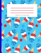Composition Notebook: Ice Cream Cone Red White And Blue Star 4th Of July Summer Travel Journal And Notebook