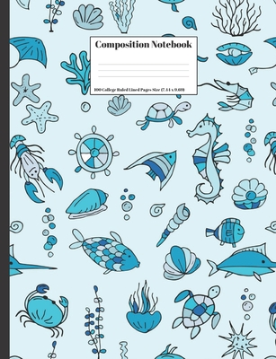 Composition Notebook: Marine Sea Life Fish Squids Seahorse Turtles Crabs Jellyfish Lobster Sharks 100 College Ruled Lined Pages Size (7.44 x 9.69) - Dumkist