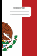 Composition Notebook: Mexican Flag / Official Flag of Mexico (100 Pages, College Ruled)