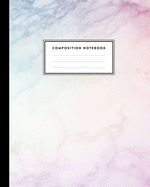 Composition Notebook: Pastel Hue Marble Journal for Girls, Kids, School, Students and Teachers (College Ruled 8 x 10, 100 pages)