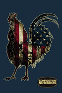 Composition Notebook: Red White and Blue Rooster - 120 pages