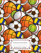 Composition Notebook: Sport Ball Boys School Composition Notebook - Wide Ruled, 110 pages,8.5x11" Lined Writing Paper For school Student Teacher, Office, Home, Schools & Teaching, Children's Journal Writing, Schools & Teaching.
