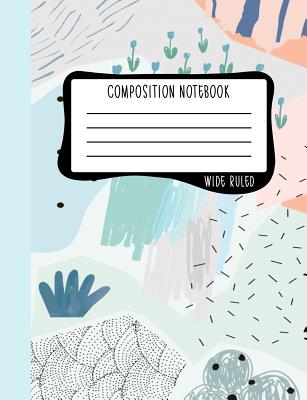Composition Notebook: Wide Ruled: 100+ Lined Pages Writing Journal: Modern Abstract Doodles 0984 - June & Lucy Kids