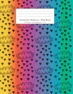 Composition Notebook - Wide Ruled: 75 Sheets / 150 Pages, 8.5" X 11" Cloud with Heart Rain Drops on Colorful Background