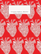 Composition Notebook - Wide Ruled: 75 Sheets / 150 Pages, 8.5" X 11" White Anatomical Heart with Red Background