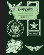 Composition Notebook Wide Ruled Journal Diary Military Army Sign 8" X 10," 120: Composition Notebook for Diary Journal School/Teacher/Office/Student