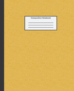 Composition Notebook: Wide Ruled Notebook for School, Work or Home, Yellow Cover