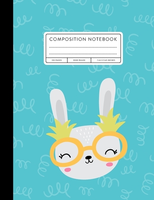 Composition Notebook: Wide Ruled, Pineapple Bunny - Paper Co, Creative Kid