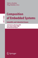 Composition of Embedded Systems. Scientific and Industrial Issues: 13th Monterey Workshop 2006 Paris, France, October 16-18, 2006 Revised Selected Papers