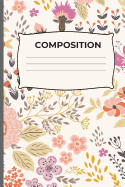 Composition: Pink, Orange, Purple, Flowers on Beige Composition Notebook Wide Ruled 6 X 9 In, 110 Pages Book for Girls, Kids, School, Students and Teachers (Journals Will Happen Composition Books)