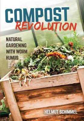 Compost Revolution 2018: Natural Growing with Worm Humus - 