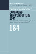 Compound Semiconductors 2004: Compound Semiconductors for Quantum Science and Nanostructures