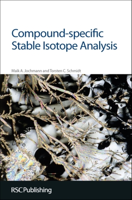 Compound-specific Stable Isotope Analysis - Jochmann, Maik A, and Schmidt, Torsten C