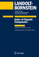 Compounds with 13 to 19 Carbon Atoms: Supplement to Subvolumes C, F and I