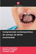 Compreens?o contempor?nea do manejo do dente avulsionado