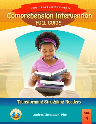Comprehension Intervention Full Guide: Transforming Struggling Readers - Thompson, Andrea, PhD