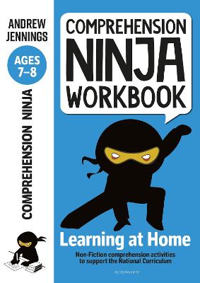 Comprehension Ninja Workbook for Ages 7-8: Comprehension activities to support the National Curriculum at home - Jennings, Andrew