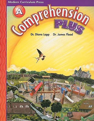Comprehension Plus, Level A - Lapp, Diane, Edd, and Flood, James, PhD