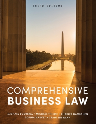 Comprehensive Business Law - Bootsma, Michael, and Damschen, Charles, and Nierman, Craig