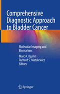 Comprehensive Diagnostic Approach to Bladder Cancer: Molecular Imaging and Biomarkers