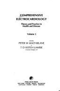 Comprehensive Electrocardiology: Theory and Practice in Health and Disease - MacFarlane, Peter W