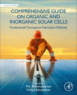 Comprehensive Guide on Organic and Inorganic Solar Cells: Fundamental Concepts to Fabrication Methods