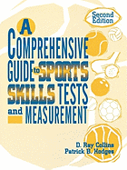 Comprehensive Guide to Sports Skills Tests and Measurement: 2nd Ed.