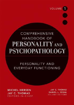 Comprehensive Handbook of Personality and Psychopathology, Personality and Everyday Functioning - Thomas, Jay C, Dr. (Editor), and Segal, Daniel L (Editor)