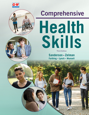 Comprehensive Health Skills - Sanderson, Catherine A, PhD, and Zelman, Mark, PhD, and Farthing, Diane