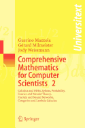 Comprehensive Mathematics for Computer Scientists 2: Calculus and Odes, Splines, Probability, Fourier and Wavelet Theory, Fractals and Neural Networks, Categories and Lambda Calculus