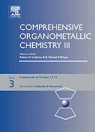 Comprehensive Organometallic Chemistry III, Volume 3: Groups 13-15