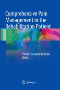 Comprehensive Pain Management in the Rehabilitation Patient