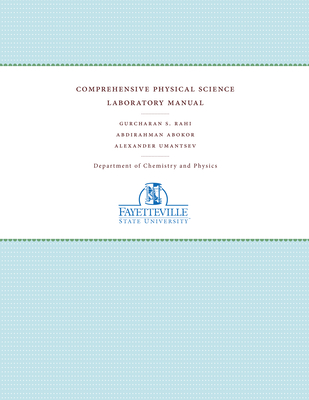 Comprehensive Physical Science Laboratory Manual - Rahi, Gurcharan S, and Abokor, Abdirahman, and Umantsev, Alexander