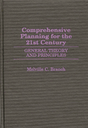 Comprehensive Planning for the 21st Century: General Theory and Principles