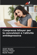 Compressa bilayer per le convulsioni e l'attivit? antidepressiva