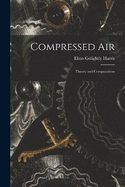 Compressed Air: Theory and Computations