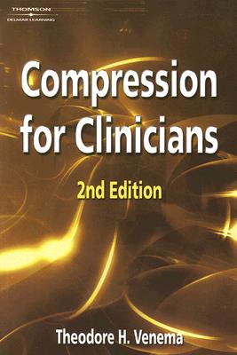Compression for Clinicians - Venema, Theodore H