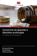 Comprim? de glipizide ? lib?ration prolong?e