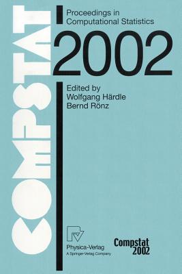 Compstat: Proceedings in Computational Statistics - Hrdle, Wolfgang (Editor), and Rnz, Bernd (Editor)