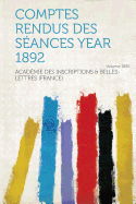 Comptes Rendus Des Seances Year 1892 Year 1892