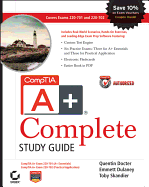 CompTIA A+ Complete: Exams 220-701 (Essentials) and 220-702 (Practical Application)