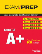 CompTIA A+ Exam Prep Certification Kit Edition
