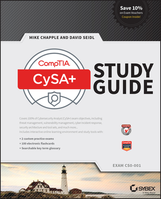 Comptia Cysa+ Study Guide: Exam Cs0-001 - Chapple, Mike, and Seidl, David, Professor