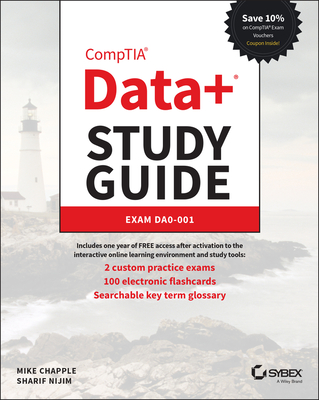 Comptia Data+ Study Guide: Exam Da0-001 - Chapple, Mike, and Nijim, Sharif