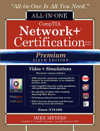 Comptia Network+ Certification All-In-One Exam Guide (Exam N10-006), Premium Sixth Edition with Online Performance-Based Simulations and Video Training